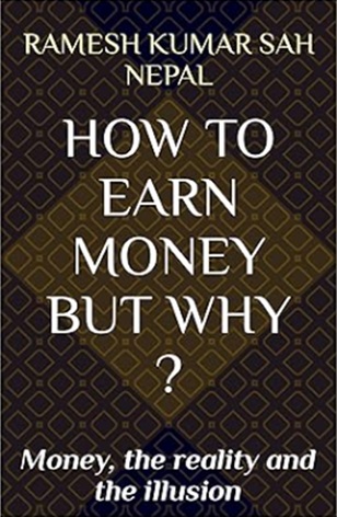 How to earn Money but why